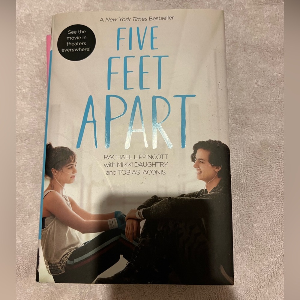 Five Feet Apart by Mikki Daughtry, Rachael Lippincott, and Tobias Iaconis